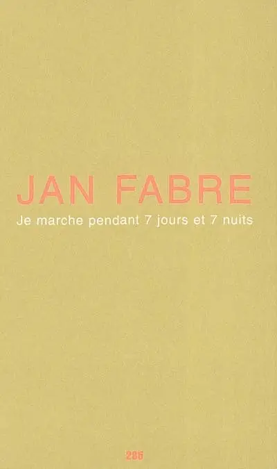 Je marche pendant 7 jours et 7 nuits