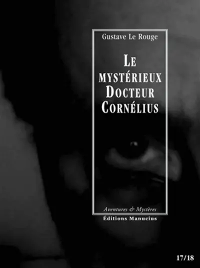 Le mystérieux docteur Cornélius. Vol. 9. Episodes 17 et 18