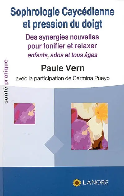 Sophrologie caycédienne et pression du doigt : des synergies nouvelles pour relaxer et tonifier enfants, ados, tous âges