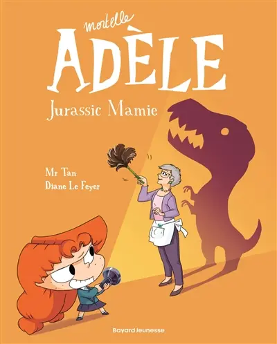 Mortelle Adèle. Vol. 16. Jurassic mamie