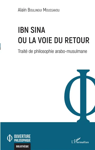 Ibn Sina ou La voie du retour : traité de philosophie arabo-musulmane