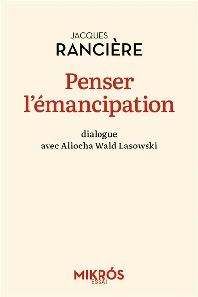 Penser l'émancipation : dialogue avec Aliocha Wald Lasowski