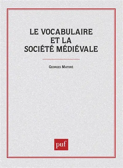 Le vocabulaire et la société médiévale