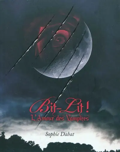 Bit-lit ! : l'amour des vampires
