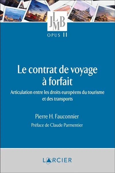 Le contrat de voyage à forfait : articulation entre les droits européens du tourisme et des transports