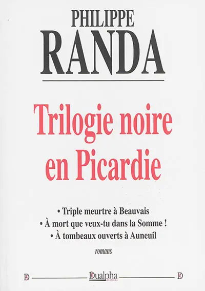 Trilogie noire en Picardie