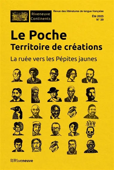 Riveneuve Continents, n° 39. Le poche : territoire de créations : la ruée vers les Pépites jaunes
