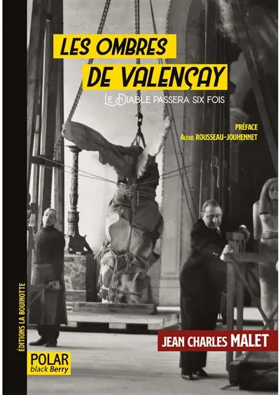 Les ombres de Valençay : le diable passera six fois