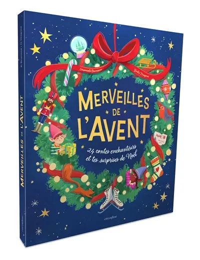 Merveilles de l'Avent : 24 contes enchanteurs et tes surprises de Noël