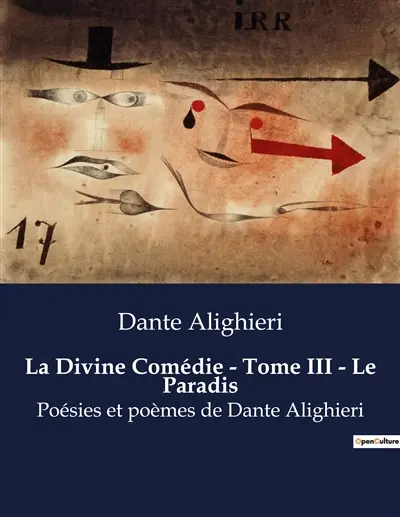 La Divine Comédie : Tome III - Le Paradis : Une ascension spirituelle vers l'ultime béatitude