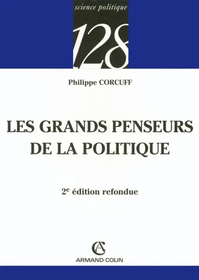 Les grands penseurs de la politique : trajets critiques en philosophie politique