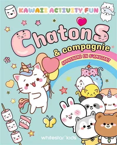 Activités Kawaii : Chatons : Apprendre en s'amusant