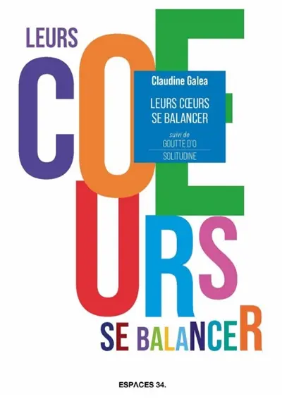Leurs coeurs se balancer. Solitudine. Goutte d'O : théâtre