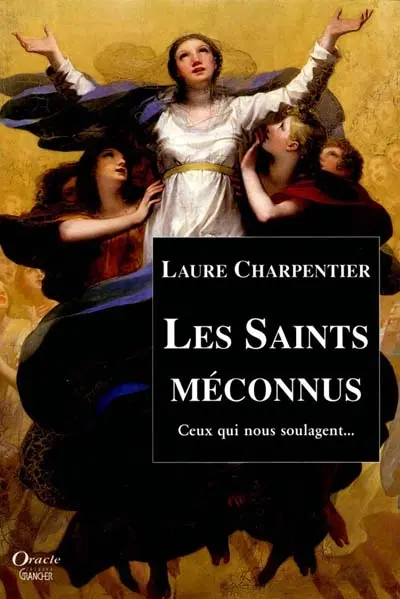 Les saints méconnus : ceux qu'on ne prie jamais