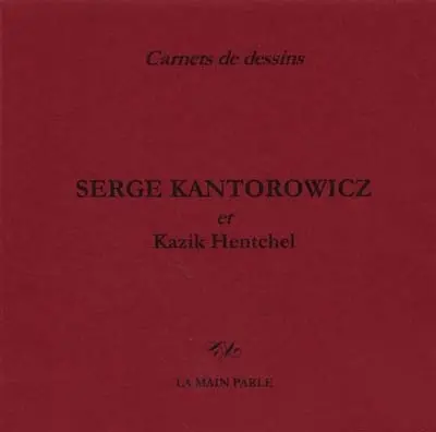 Serge Kantorowicz : carnet de dessins