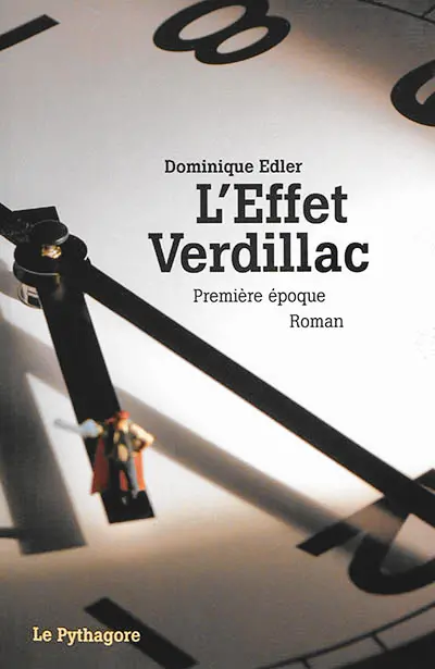 L'effet Verdillac. Vol. 1. Première époque