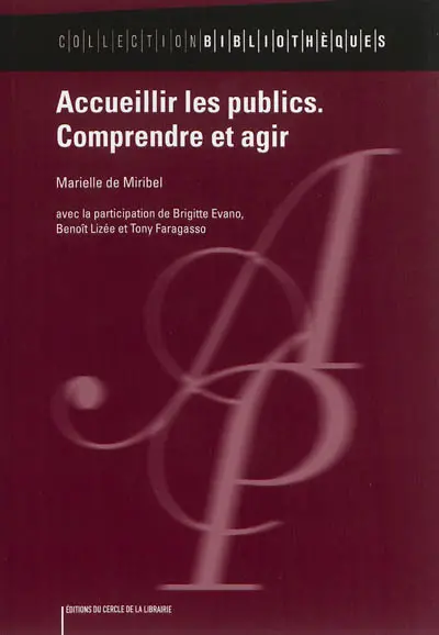 Accueillir les publics : comprendre et agir