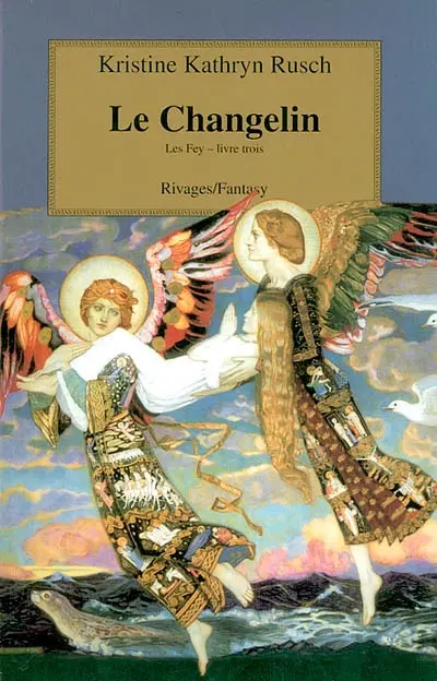 Les Fey. Vol. 3. Le Changelin