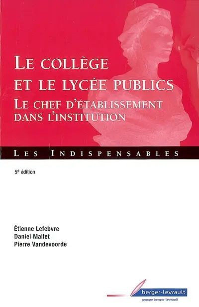 Le collège et le lycée publics : le chef d'établissement dans l'institution