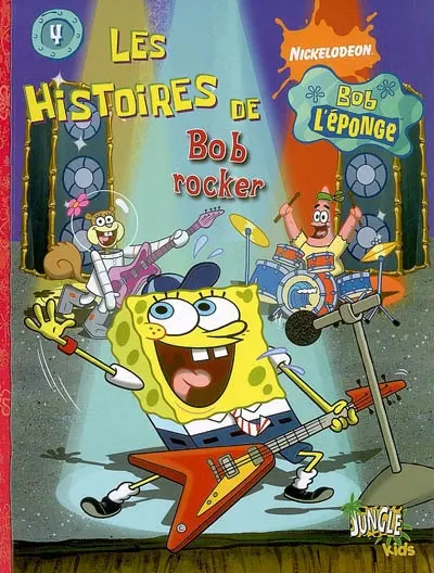 Les histoires de Bob l'éponge. Vol. 4. Bob rocker