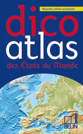Dico atlas des Etats du monde