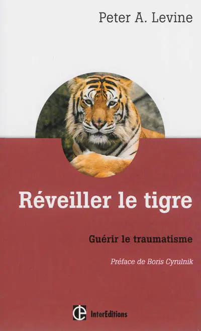 Réveiller le tigre : guérir le traumatisme