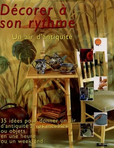 Un art d'antiquité : décorer à son rythme