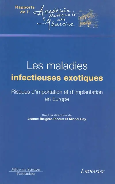 Les maladies infectieuses exotiques : risques d'importation et d'implantation en Europe