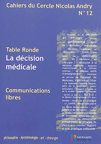 Cahiers du Cercle Nicolas Andry : philosophie, épistémologie, art, chirurgie, n° 12. La décision médicale