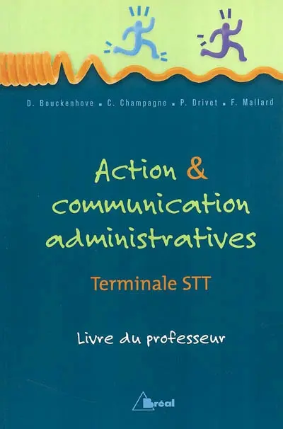 Action et communication administratives terminale STT : livre du professeur