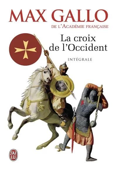 La croix de l'Occident : intégrale