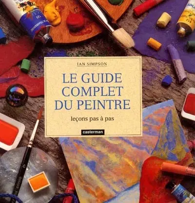 Le guide complet du peintre