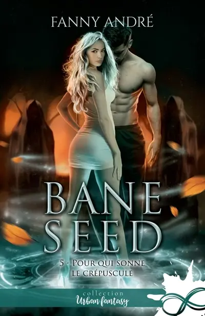 Pour qui sonne le crépuscule : Bane Seed, T5