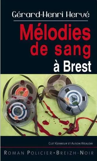 Clet Kermeur et Alison Wealow. Mélodies de sang à Brest