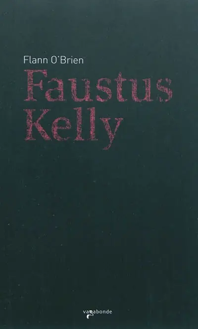Faustus Kelly. La soif