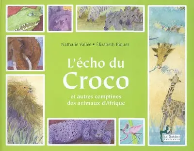 L'écho du croco : et autres comptines des animaux d'Afrique