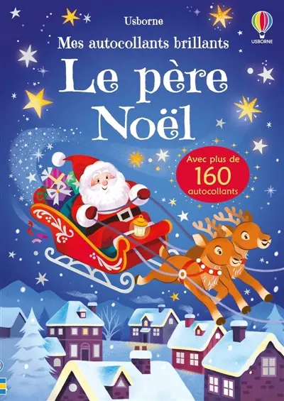 Le Père Noël : Mes autocollants brillants : Dès 3 ans