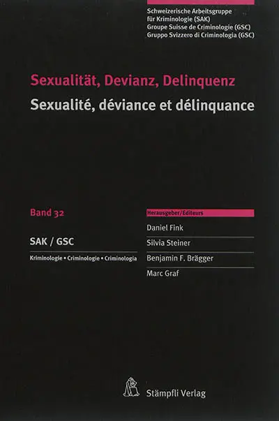 Sexualität, Devianz, Delinquenz. Sexualité, déviance et délinquance