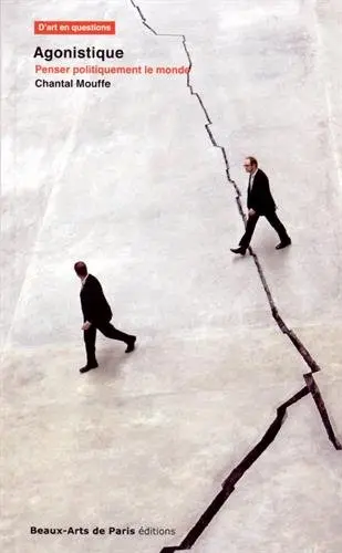 Agonistique : penser politiquement le monde