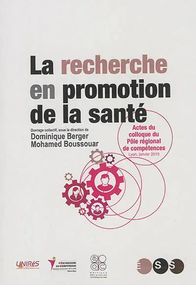 La recherche en promotion de la santé : actes de colloque, 29 janvier 2015, Lyon