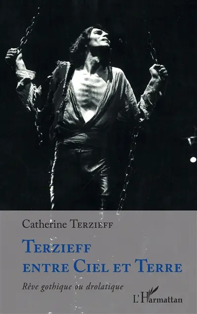 Terzieff entre ciel et terre : rêve gothique ou drolatique