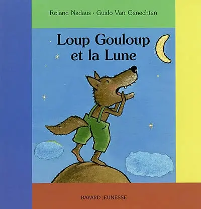Loup Gouloup et la lune