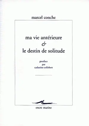 Ma vie antérieure et le destin de solitude