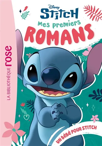 Mes premiers romans Stitch. Vol. 6. Un bébé pour Stitch