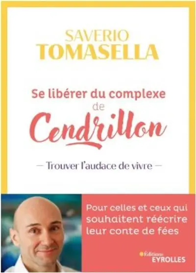 Se libérer du complexe de Cendrillon : trouver l'audace de vivre