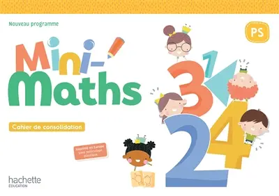 Mini-maths PS : cahier de consolidation : nouveau programme