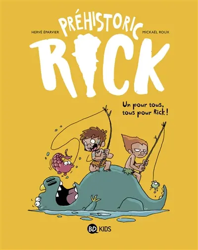 Préhistoric Rick. Vol. 2. Un pour tous, tous pour Rick !