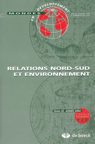 Mondes en développement, n° 127. Relations Nord-Sud et environnement