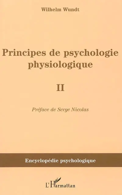 Principes de psychologie physiologique. Vol. 2
