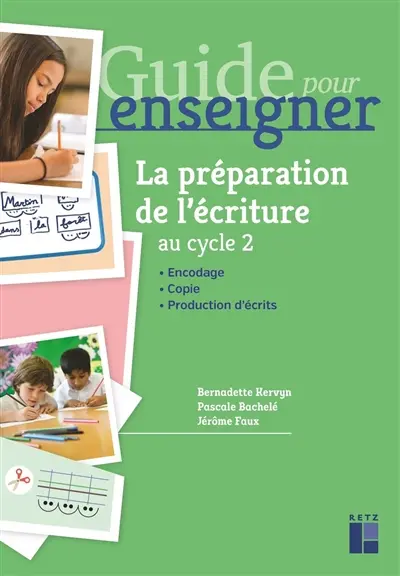 La préparation de l'écriture au cycle 2 : encodage, copie, production d'écrits